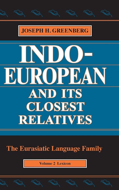 Book cover image for Indo-European and Its Closest Relatives ISBN: 9780804746243